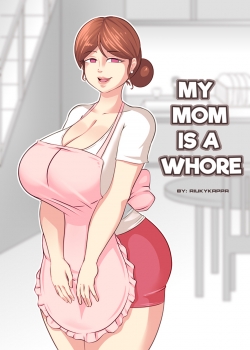MwHentai.Net - Đọc My Mom Is A Whore Online